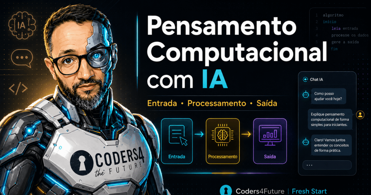Pensamento Computacional com IA: entrada, processamento e saída